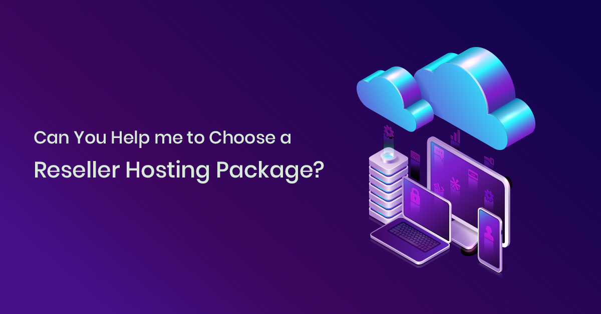 Choose a Reseller Hosting