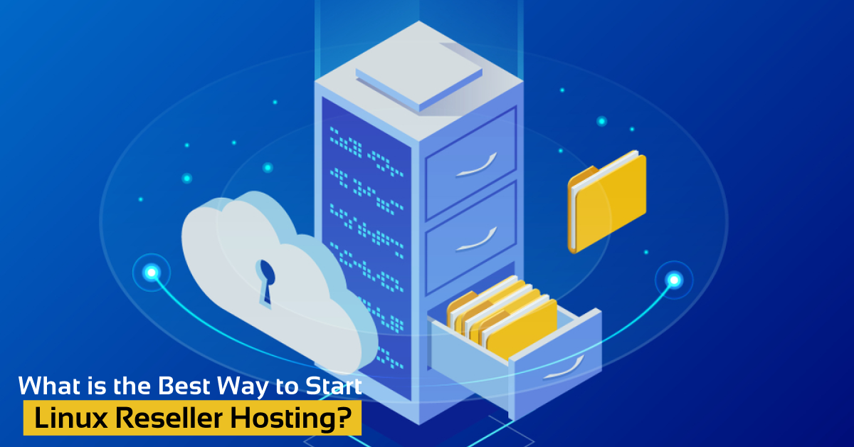 Best Practices to Linux Reseller Hosting